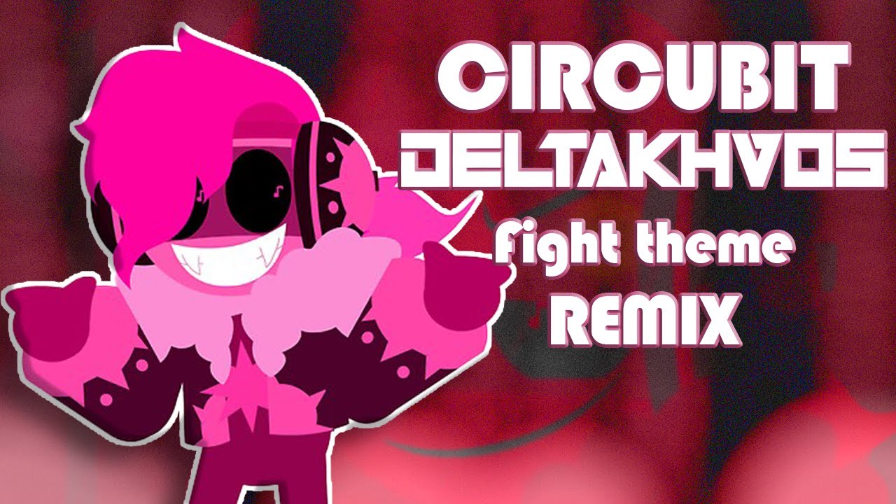 PINK CORRUPTION - CIRCUBIT (fight theme) [DELTAKHAOS REMIX]