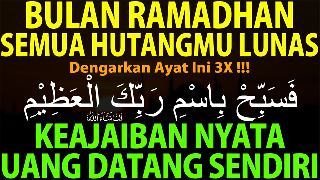 AYAT HEBAT !!! HUTANG LUNAS CEPAT TAK DISANGKA DARI JALUR TAK TERDUGA – AYAT PELUNAS HUTANG