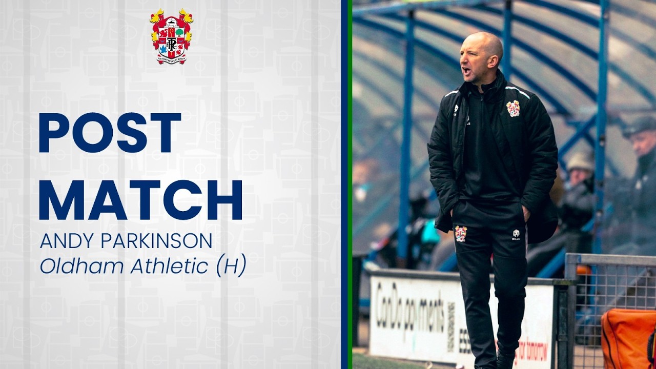 Post-Match | Andy Parkinson speaks after Tranmere Rovers 1-3 Oldham Athletic