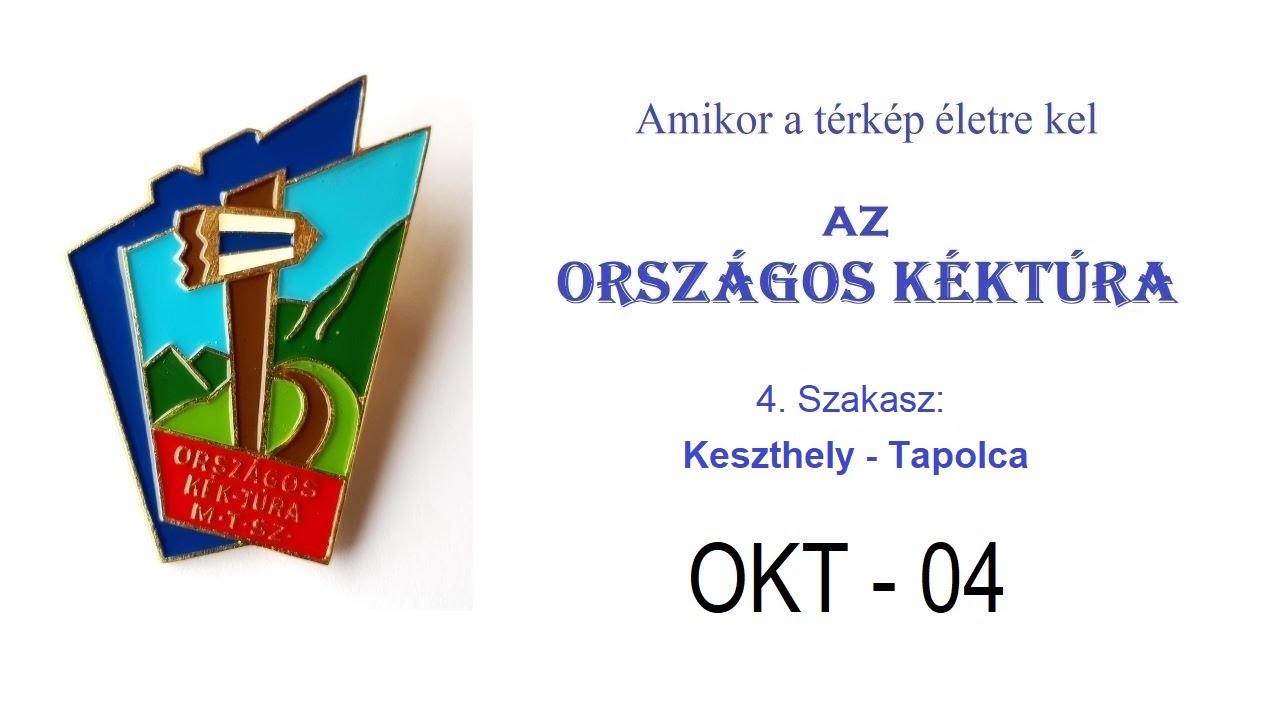 AZ ORSZÁGOS KÉKTÚRA - 4.szakasz: Keszthely - Tapolca