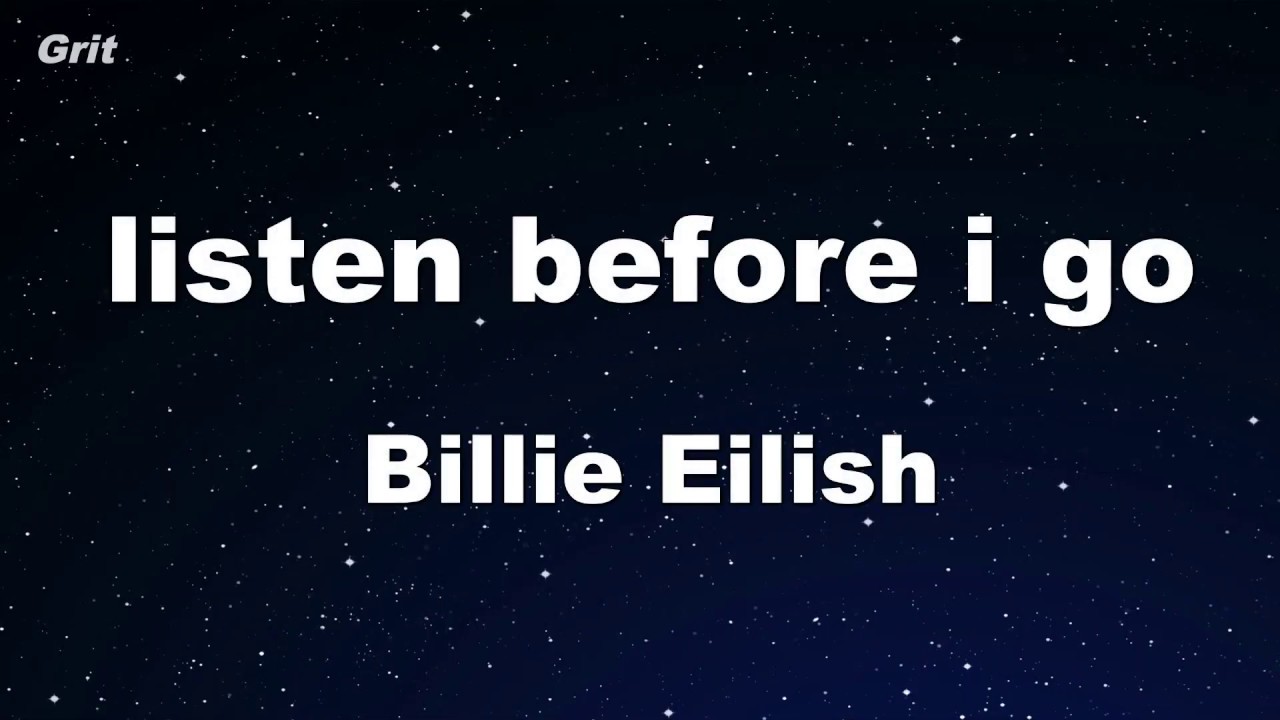 listen before i go - Billie Eilish Karaoke 【No Guide Melody】 Instrumental