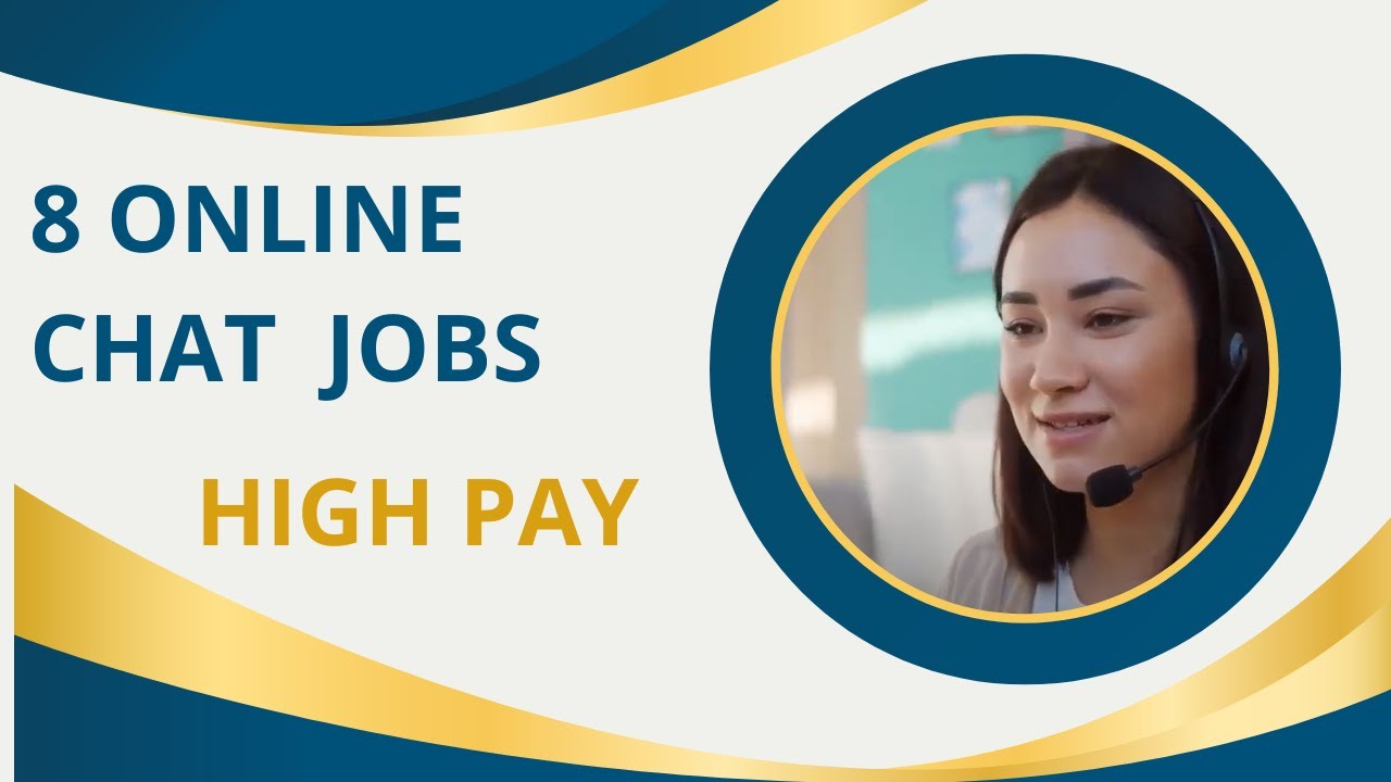 🔥🔥 👩&zwj;💻Discover 8 Online Chat Jobs 🏠