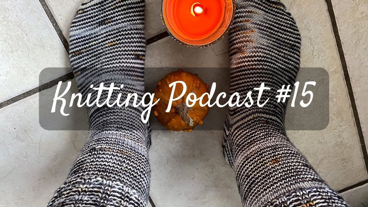 Knitting Podcast #15 I Helmis Farbexplosion Socken, Botanic Shawl I Yogini with Yarn