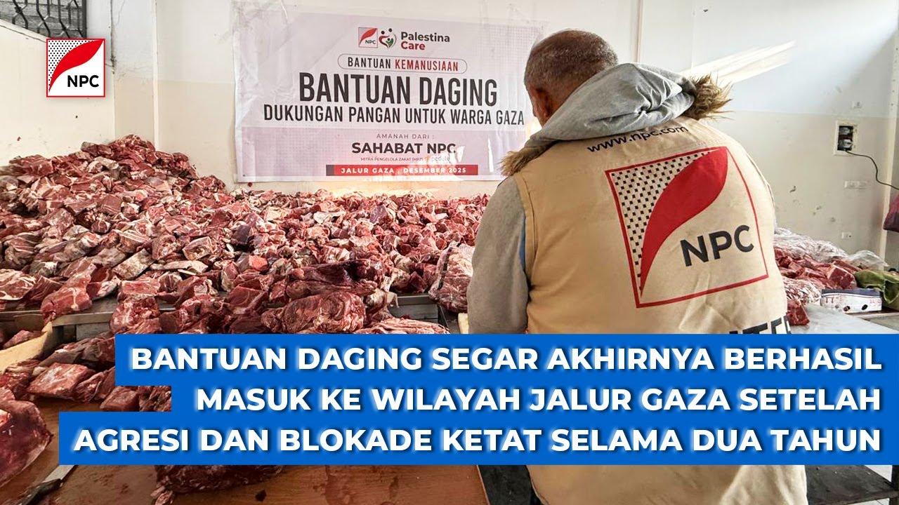BANTUAN DAGING SEGAR MASUK KE JALUR GAZA, WARGA PALESTINA SAMBUT DENGAN SUKACITA