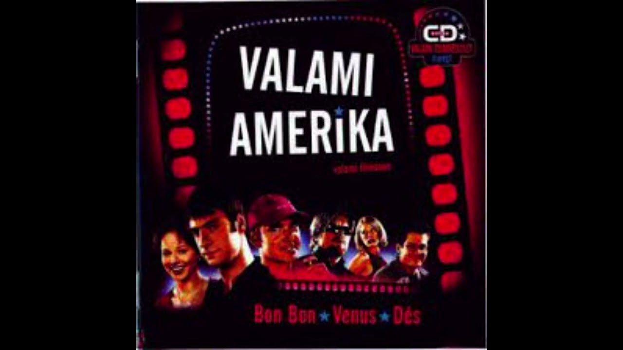 Bon Bon - Valami Amerika