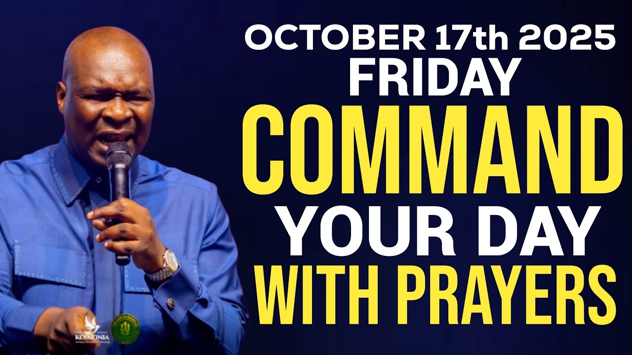 [Friday 17th October 2025] Start Your Morning With Prayer Spiritual Prayer By Apostle Joshua Selman