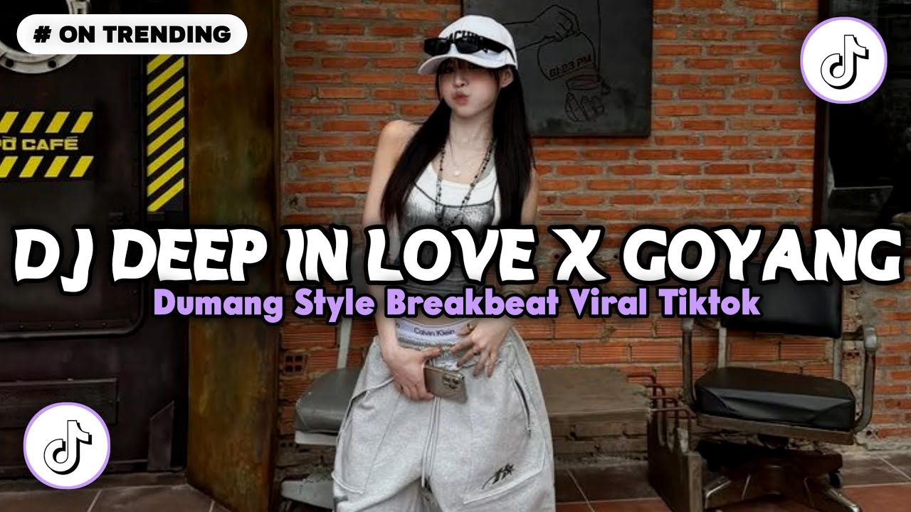 DEEP IN LOVE X GOYANG DUMANG STYLE BREAKBEAT 🎵 SOUND VIRAL FYP TIKTOK TERBARU 2026 - YG KALIAN CARI