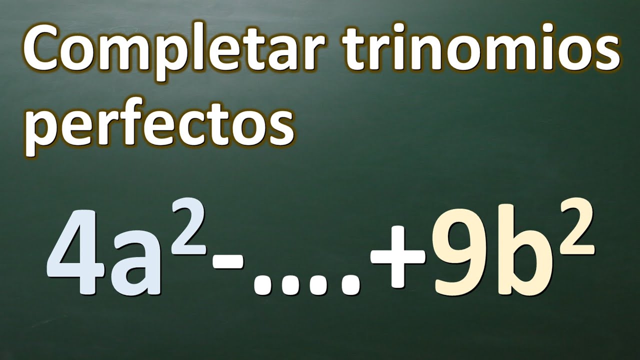 Cómo completar trinomios perfectos