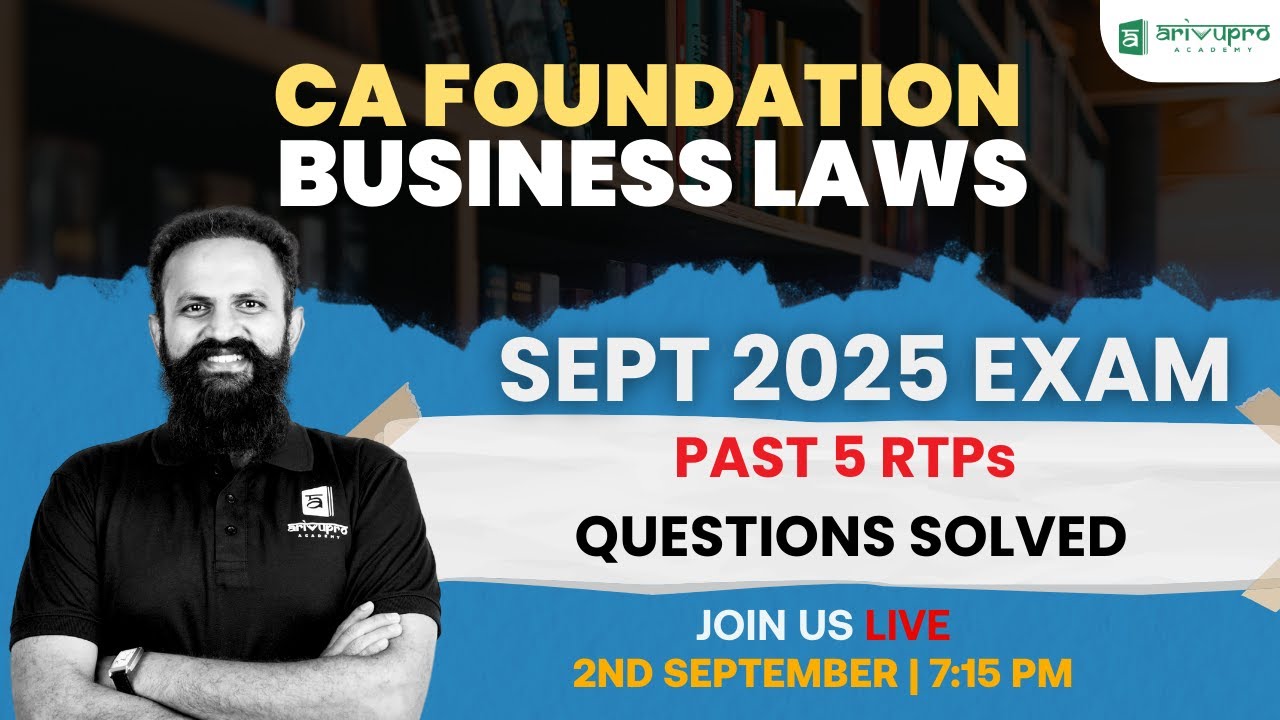 LIVE: CA Foundation Business Law | Past 5 RTP Solved | Sept 2025 Exam | CS Sai