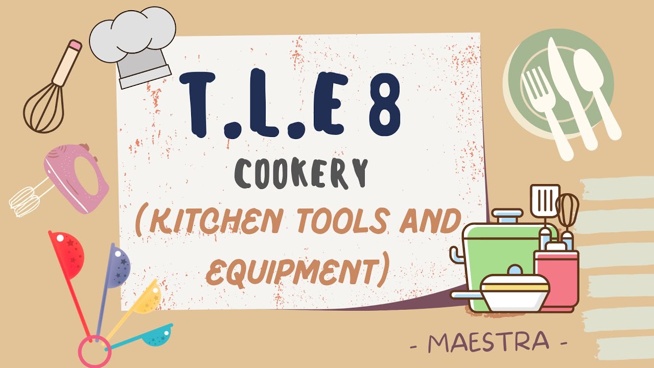 TLE 8 - COOKERY (KITCHEN TOOLS AND EQUIPMENT)