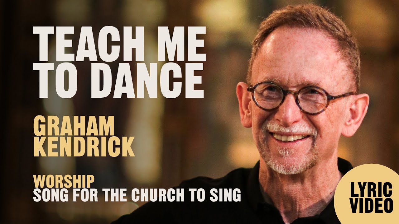 Teach Me To Dance (with Psalm Drummers) - Graham Kendrick - Lyric Video