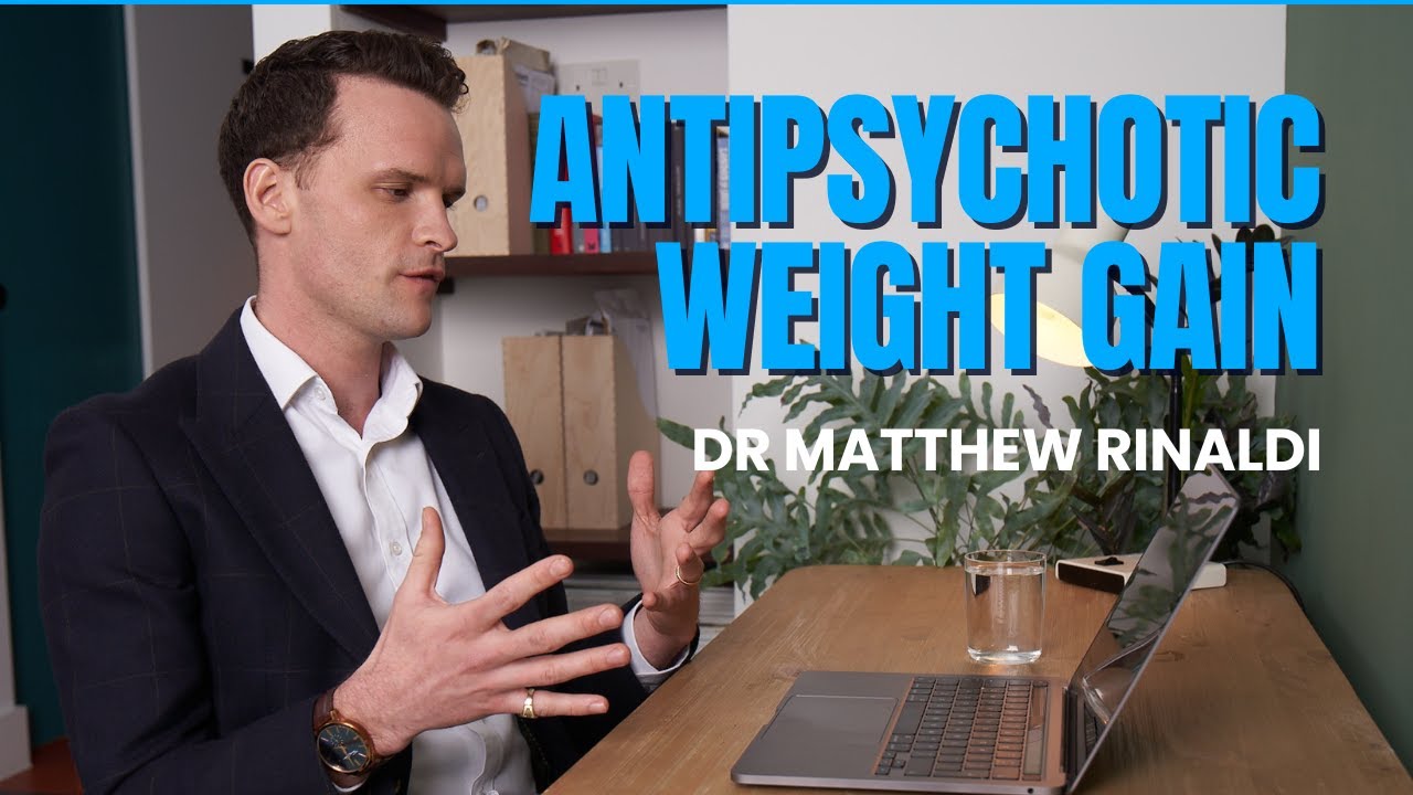 Psychiatrist & Psychotherapist: How to beat Antipsychotic Weight Gain - Dr Matthew Rinaldi