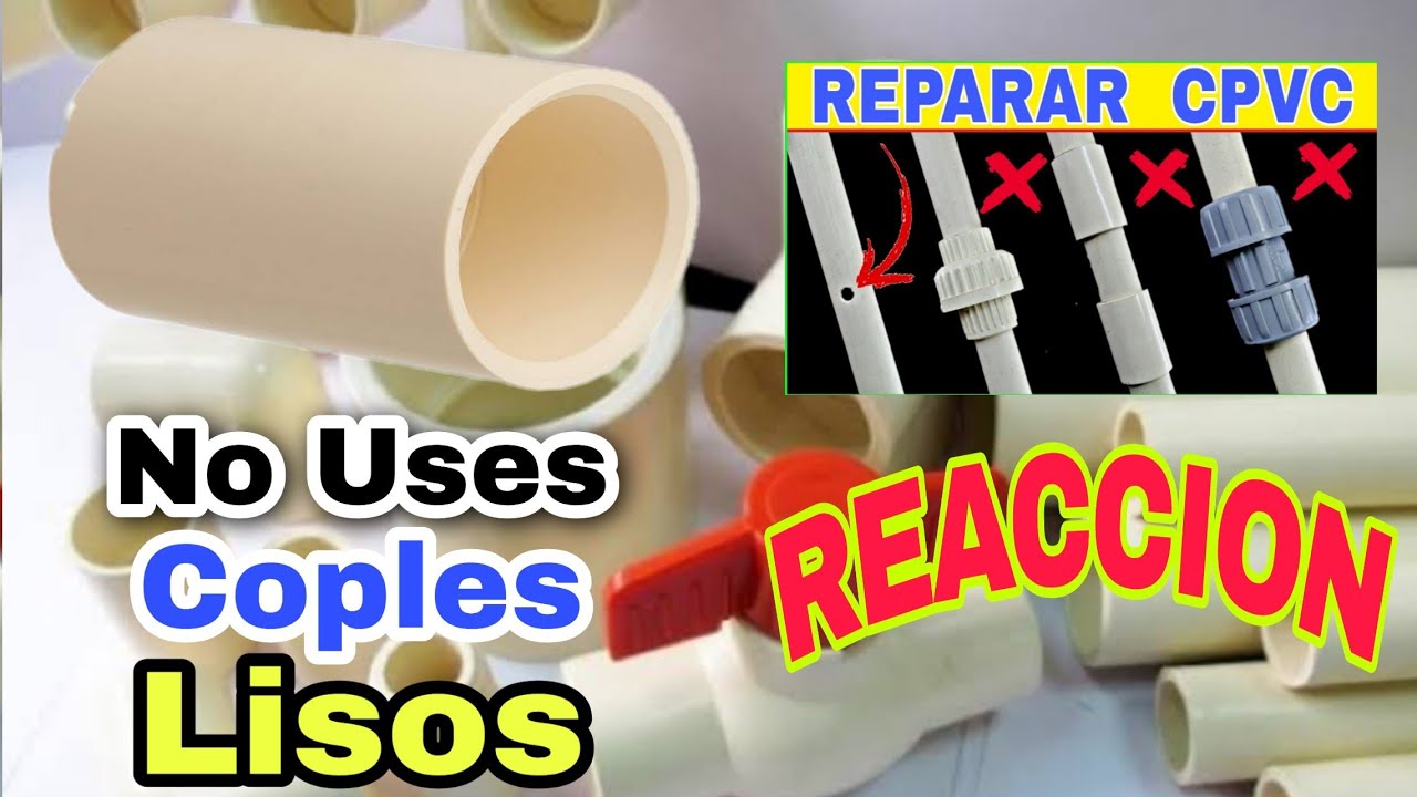 Reparar Tubería CPVC - Técnica Unión Lisa  (No Recomendado)
