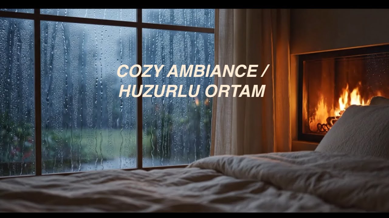 Cozy Bedroom Ambience -Heavy Rain & Fireplace Sounds | Uyumak İçin Rahatlatıcı Yağmur ve Şömine Sesi