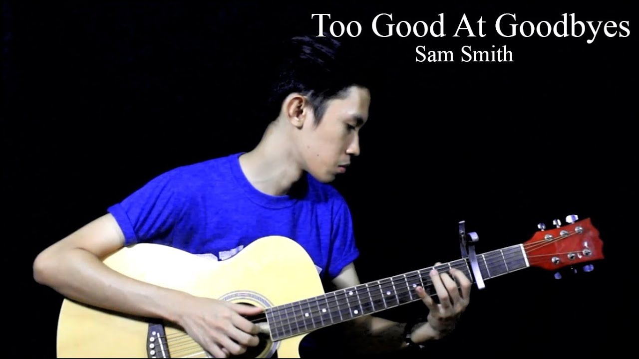 Too Good At Goodbyes - Sam Smith | Fingerstyle Guitar Cover (Free Tab)