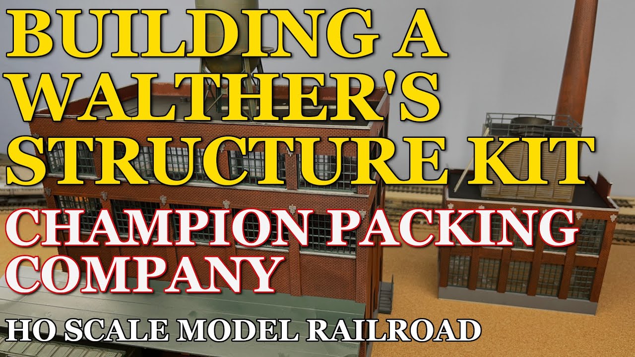 Building the Walther's Champion Packing Company structure kit for HO Scale. ACHB 1-30