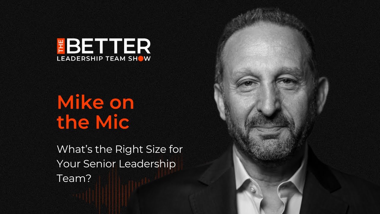 What’s the right size for your senior leadership team