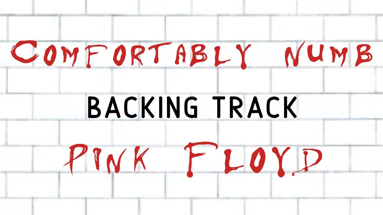 Comfortably Numb » Backing Track » Pink Floyd
