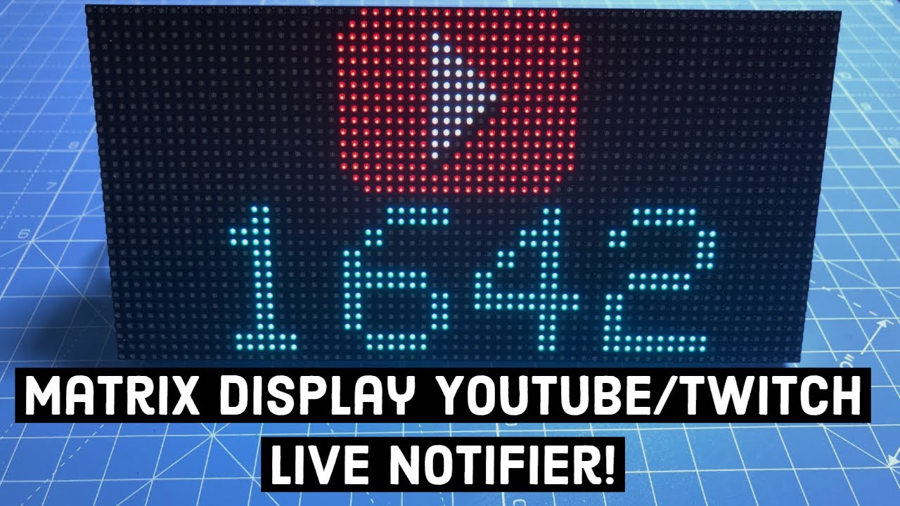 Matrix display Youtube/Twitch Live Notifier!