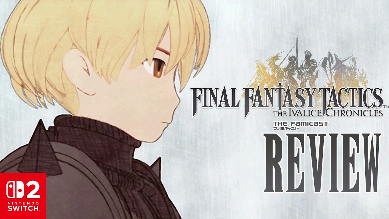 Final Fantasy Tactics: The Ivalice Chronicles | Review | Nintendo Switch 2