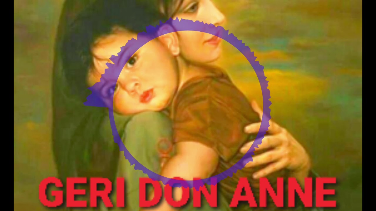 geri dön anne  #geri #don #anne