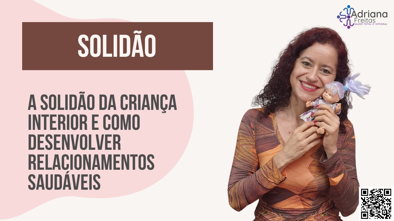 #14 - SOLID&Atilde;O - A Solid&atilde;o da Crian&ccedil;a Interior e como desenvolver Relacionamentos Saud&aacute;veis