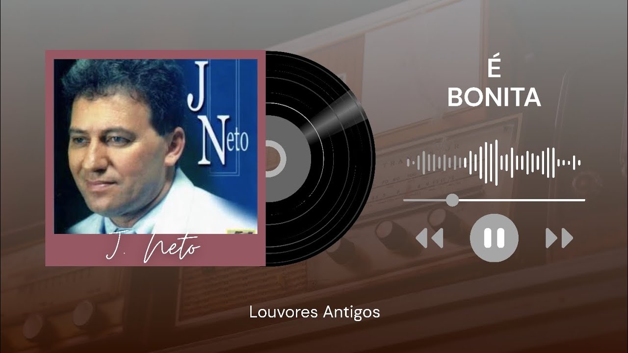 É Bonita – J. Neto (1994) 🎶 | Série Louvores Antigos
