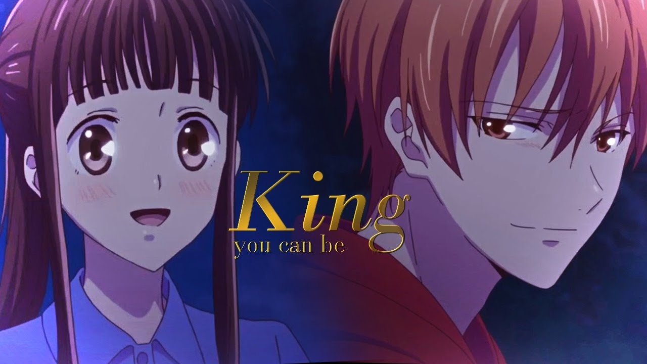 kyo x tohru | you can be king