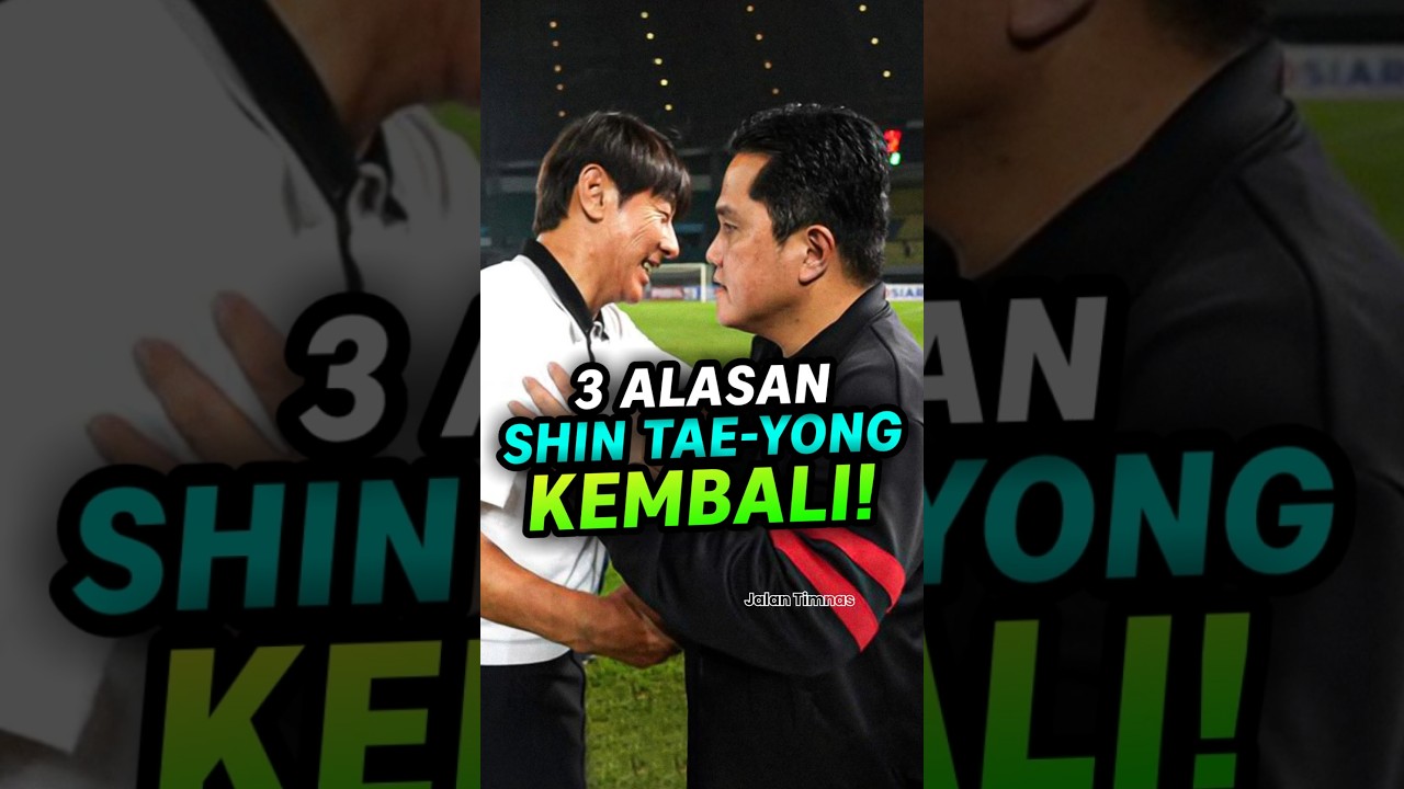 3 Reasons Shin Tae-yong Should Return to Coach Indonesia!