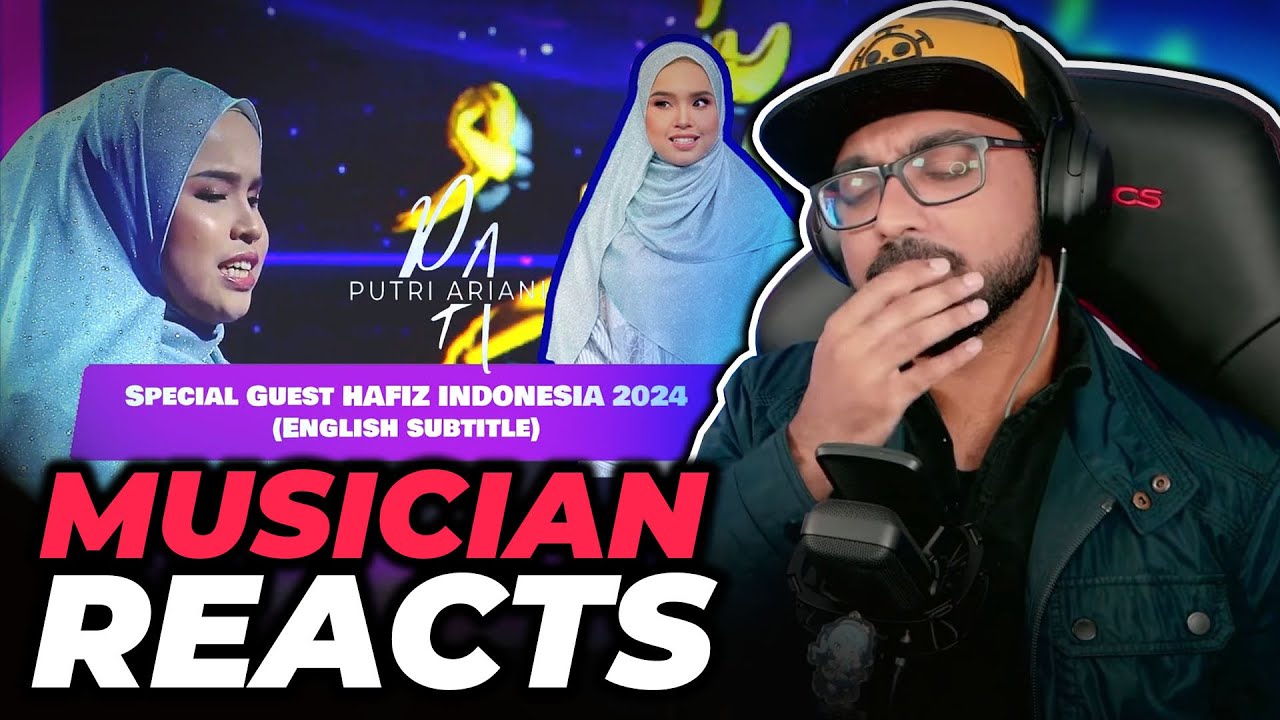 Musician Reacts to Putri Ariani - Special Guest for HAFIZ INDONESIA 2024 Full (English Subtitle)