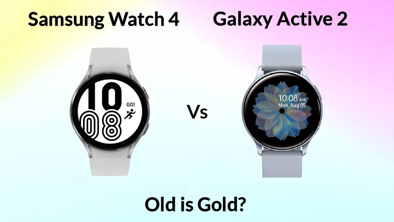 Samsung Galaxy Watch 4 Vs Samsung Watch Active 2