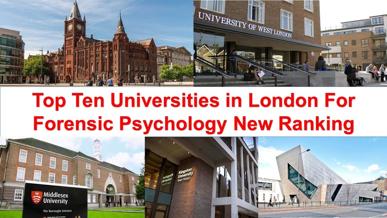 Top Ten Universities in London For Forensic Science New Ranking 2021