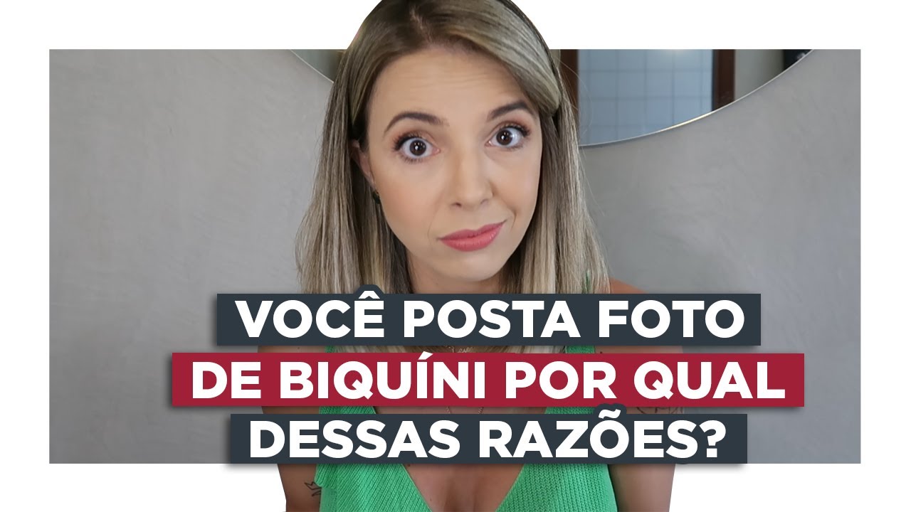 3 Razões Porque as Mulheres Postam Fotos de Biquíni | Especialista em Conquista | Luiza Vono