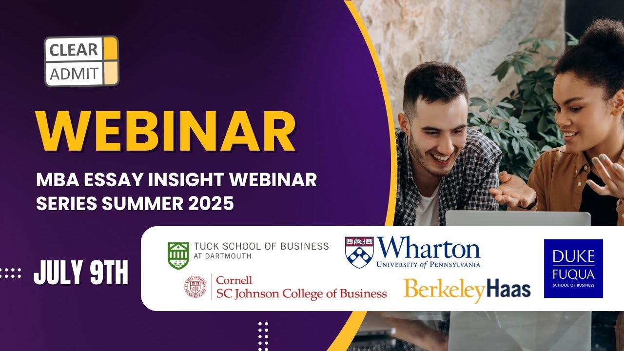 How to Write a Great MBA Essay | MBA Essay Insight Webinar ft. Wharton, Tuck, Fuqua & More (July 9)