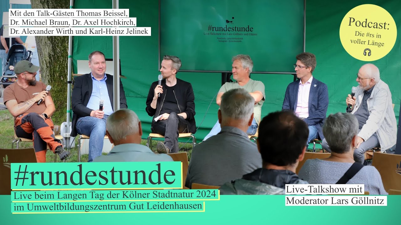 Podcast: #rundestunde live vom Langen Tag der Kölner Stadtnatur 2024 | #rundestunde Live-Talkshow 🟢⏱