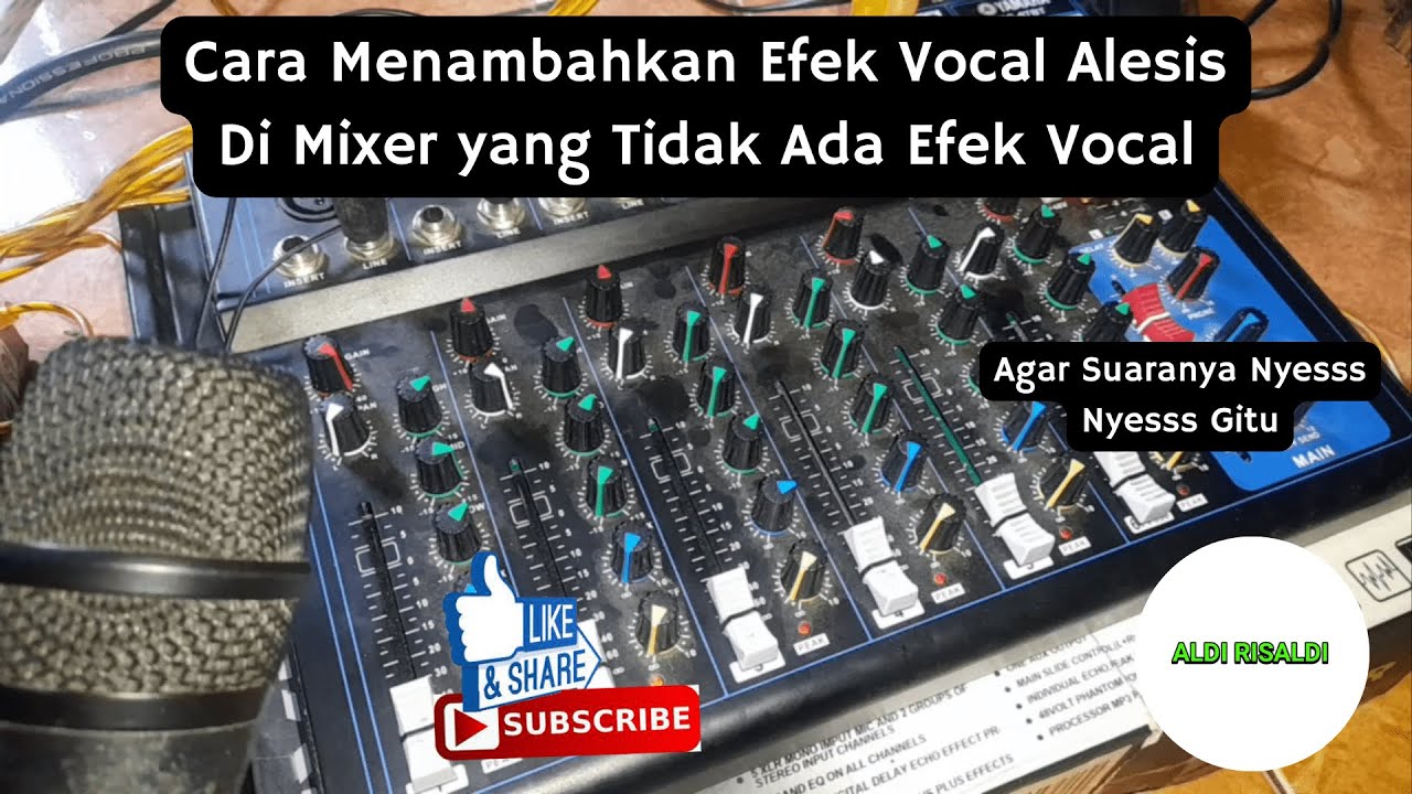 Cara Menambahkan Vocal Efek Ala Alesis Mixer Yang Tidak Ada Efek Vocal || Agar Suara Vocal Nyessss