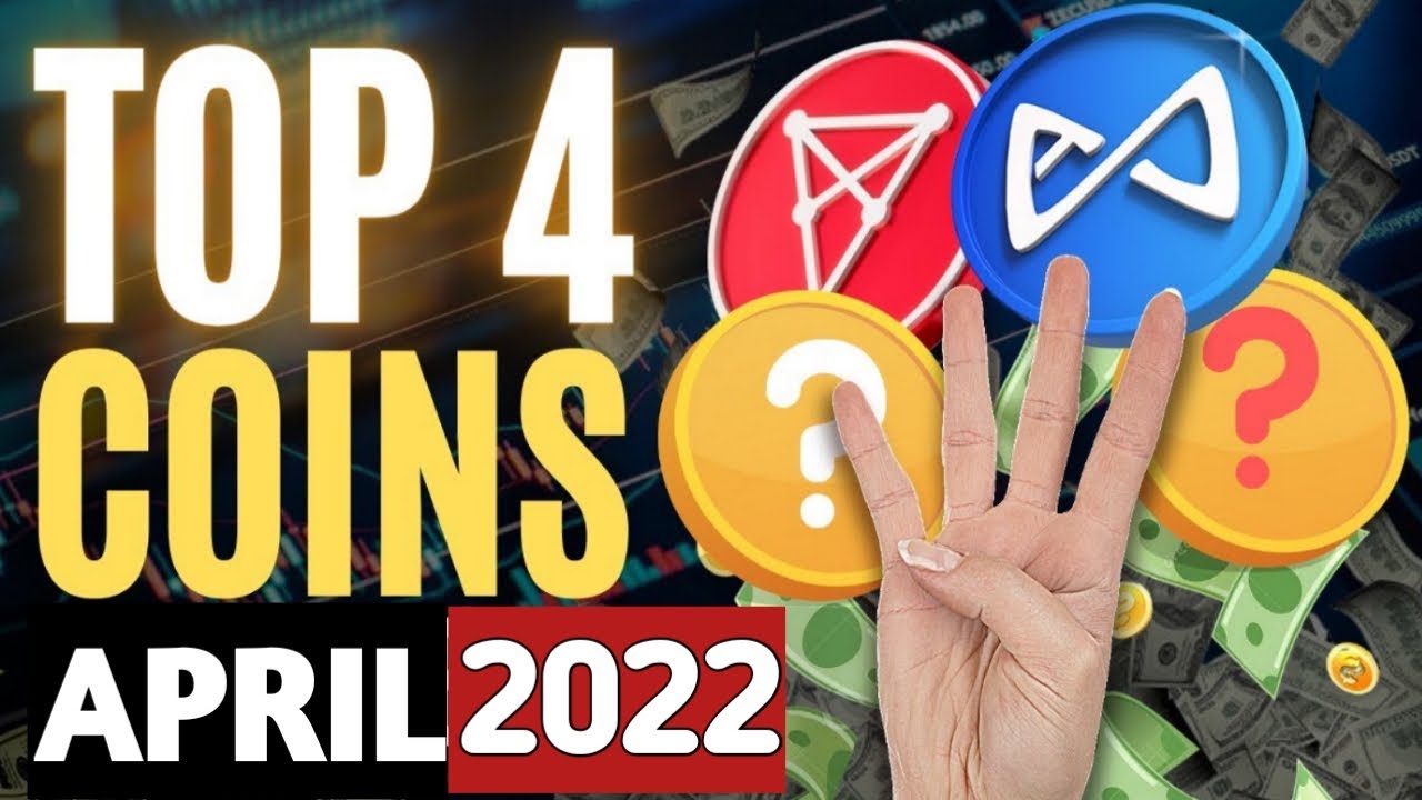 Top 4 Altcoins to buy in April 2022 | APRIL WILL BE A BIG MONTH FOR CRYPTOCURRENCY