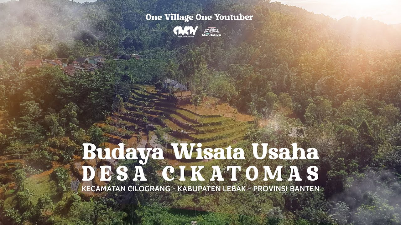 JELAJAH POTENSI DESA ISTIMEWA | Budaya Wisata Usaha | DESA CIKATOMAS - LEBAK, BANTEN