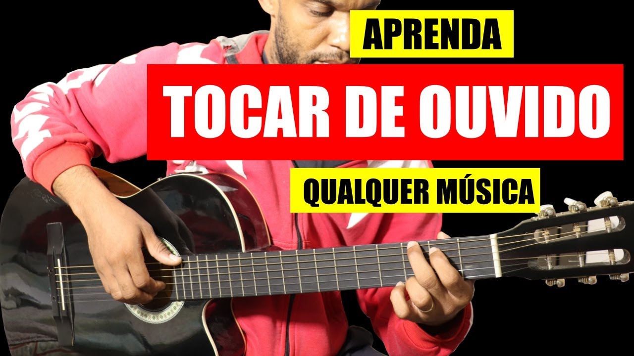 Esse é o Segredo Para TOCAR VIOLÃO DE OUVIDO em 10 Minutos
