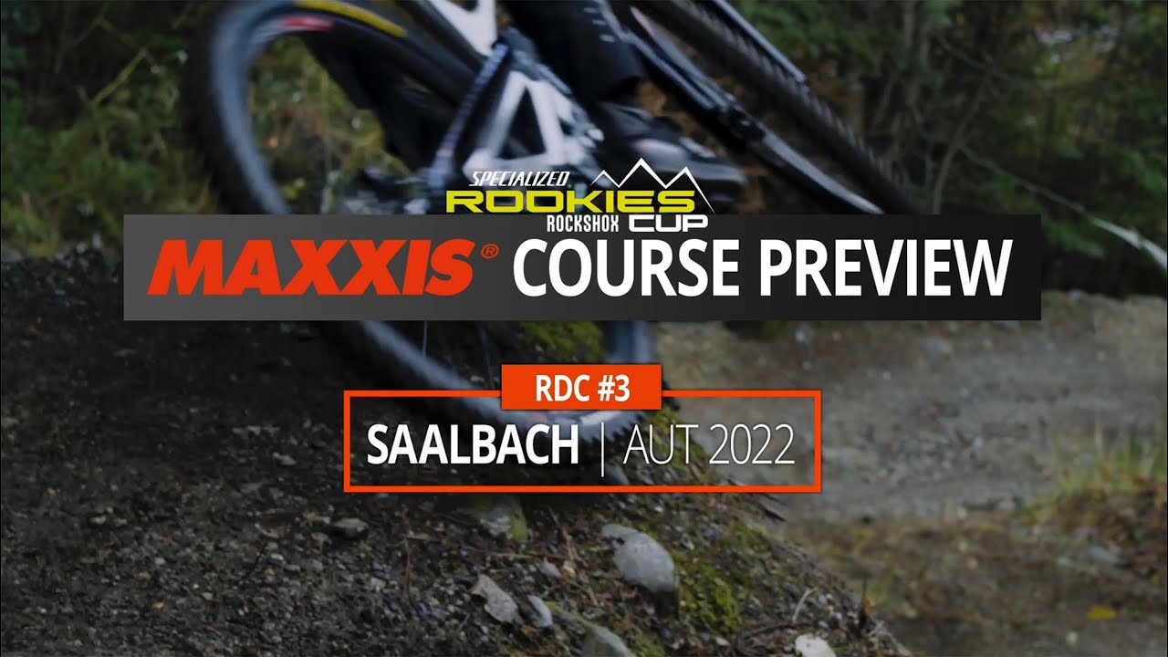 Maxxis Course Preview - Specialized RockShox Rookies Cup #3 Saalbach (AUT) 2022