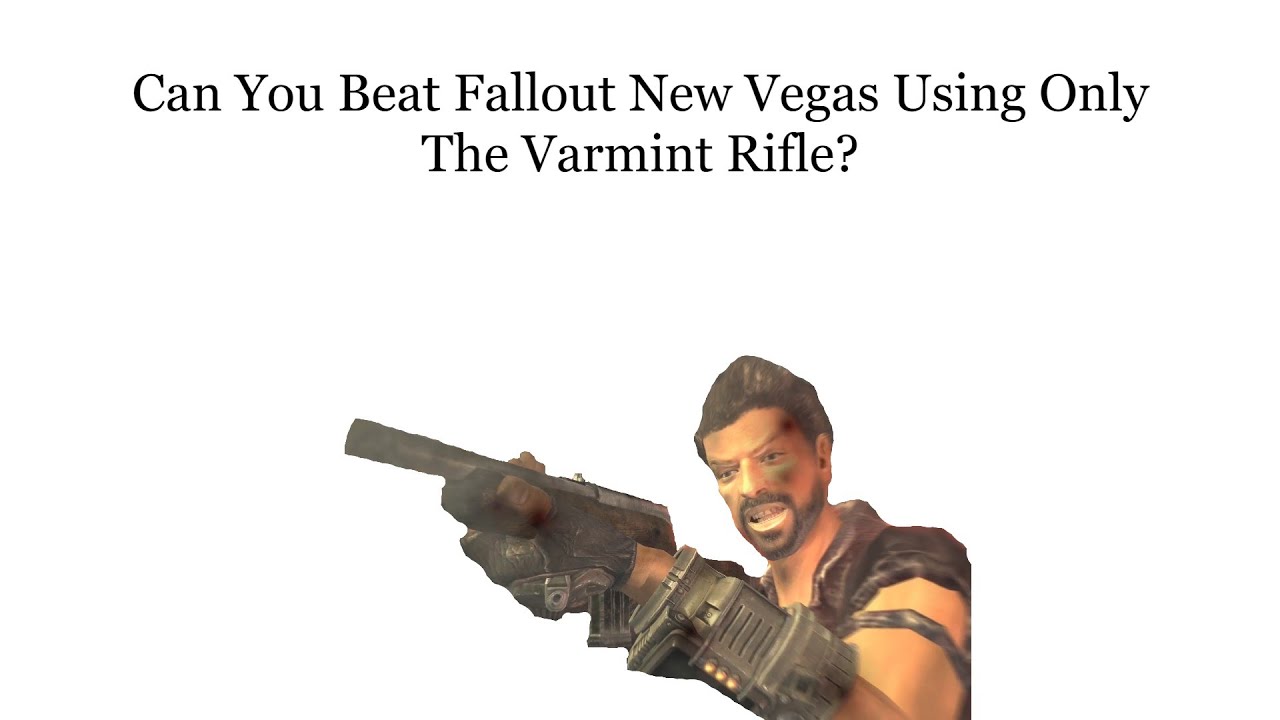 Can You Beat Fallout New Vegas Using Only The Varmint Rifle?