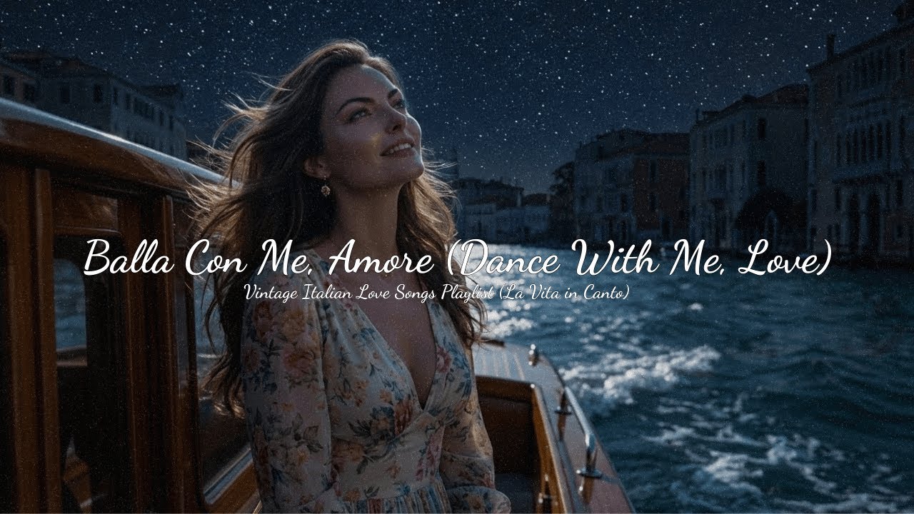 Balla Con Me, Amore (Dance With Me, Love) 🎶 Vintage Italian Love Songs Playlist (La Vita in Canto)