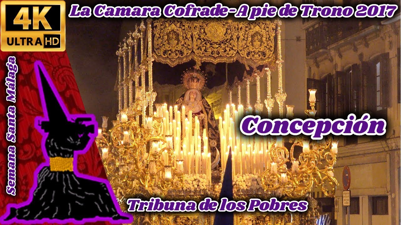 A PIE DE TRONO 2017: CONCEPCIÓN (HUERTO). TRIBUNA DE LOS POBRES. SEMANA SANTA MÁLAGA 2017. UHD 4K