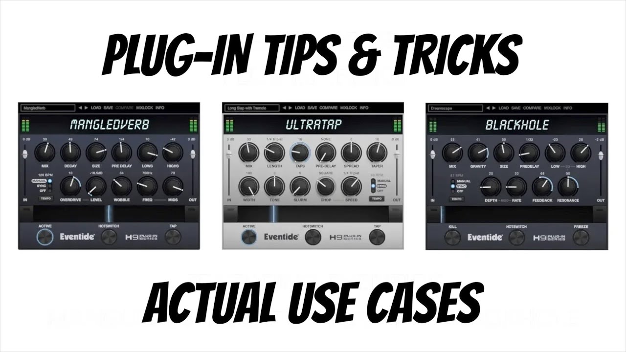 Plug-in Tips & Tricks - Eventide Blackhole, MangledVerb, and UltraTap