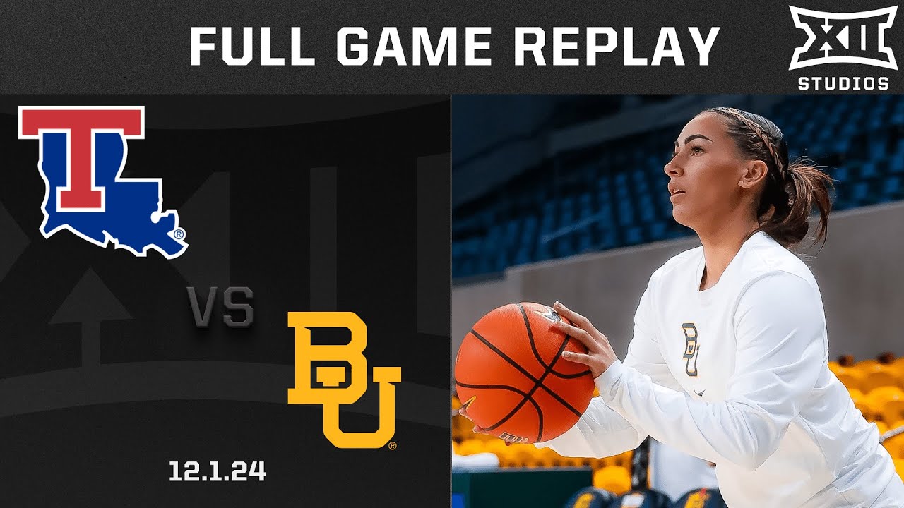 Louisiana Tech vs. Baylor Full Game Replay | 2024-25 Big 12 Women's Basketball
