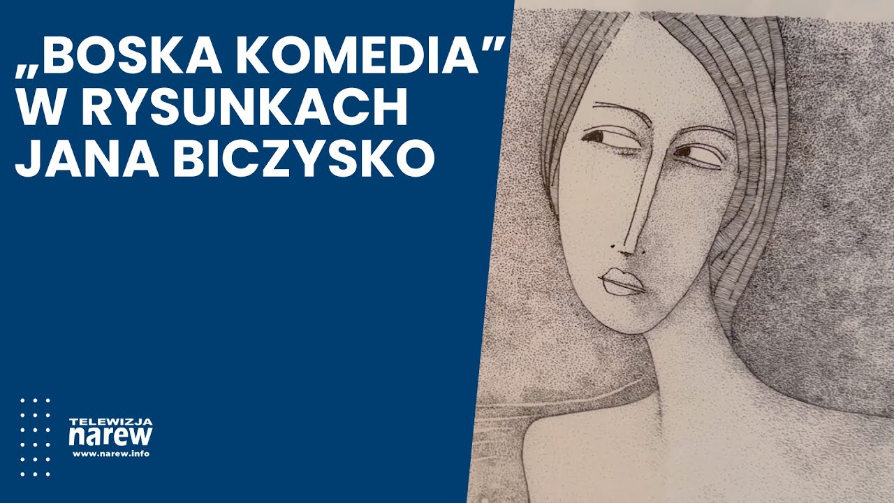 „Boska Komedia” Dantego w rysunkach Jana Biczysko