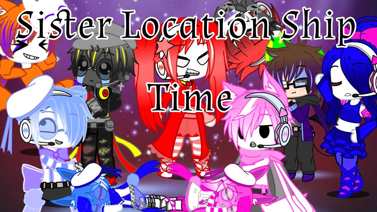 Sister Location reacts to their ships!!