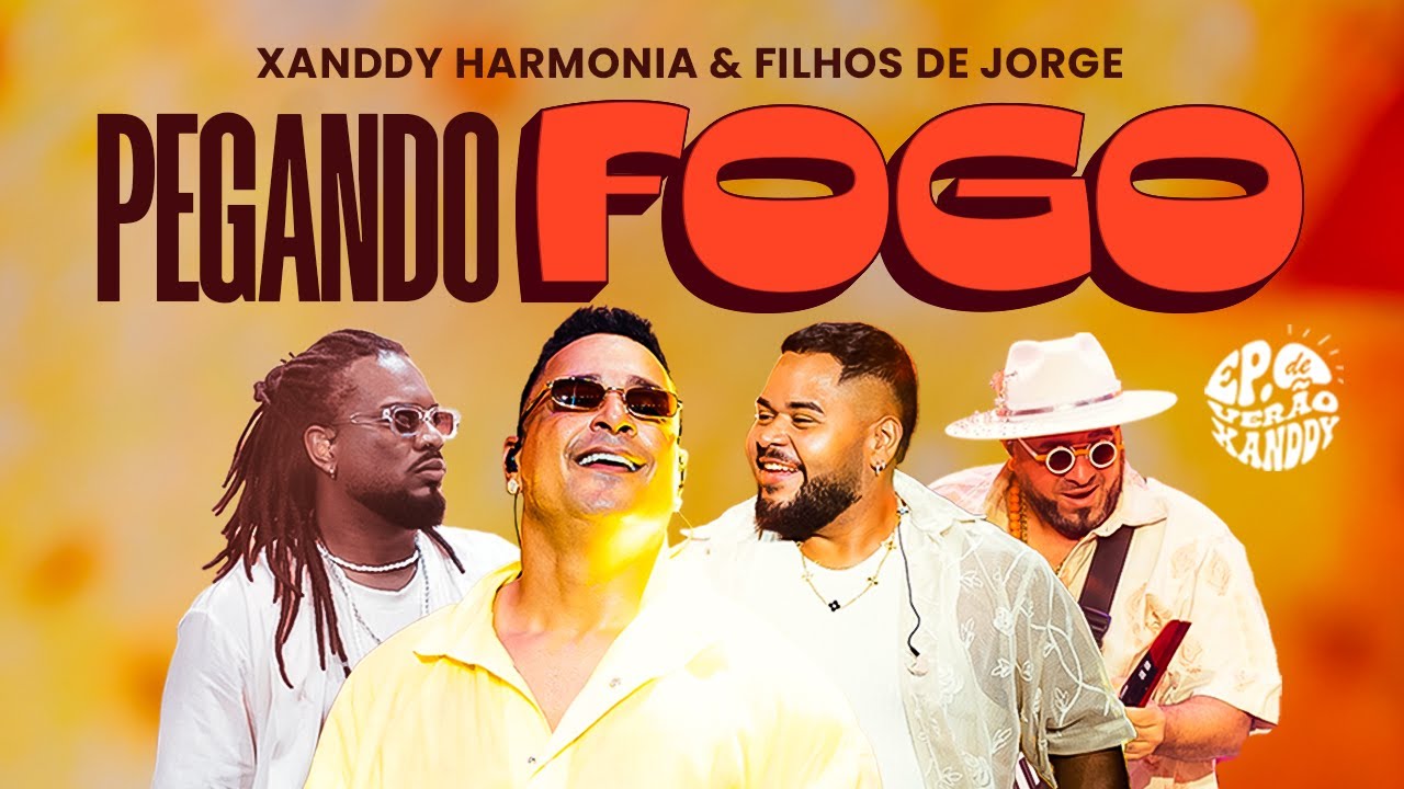 Xanddy Harmonia, @Filhos de Jorge  - Pegando Fogo (EP de Verão)