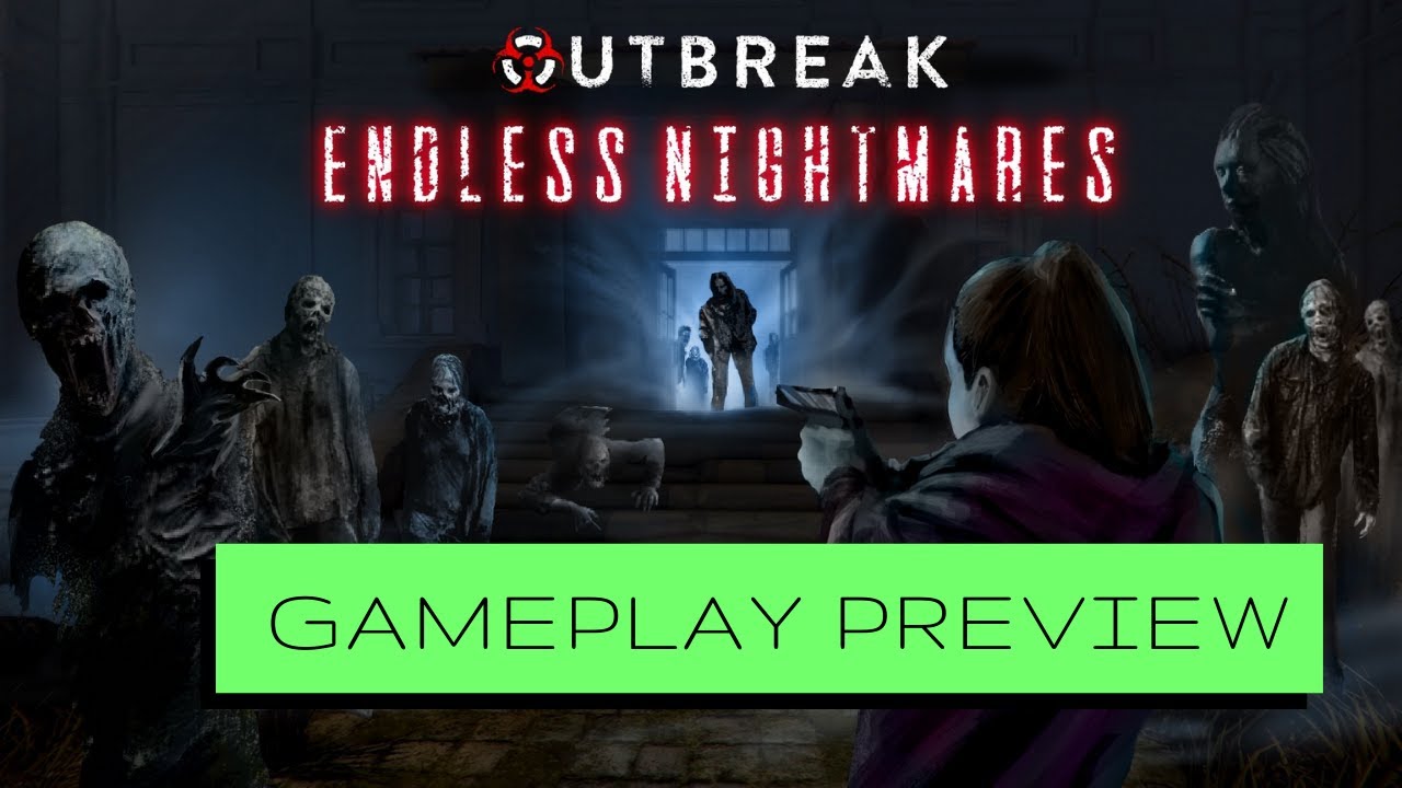 Outbreak: Endless Nightmares【FIRST 12 Minutes】GAMEPLAY Preview Video (PC 1080p/60fps) WATCH THIS