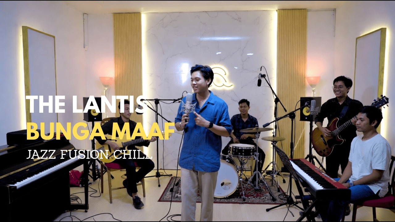 THE LANTIS - BUNGA MAAF COVER JAZZ FUSION SOUL CHILL
